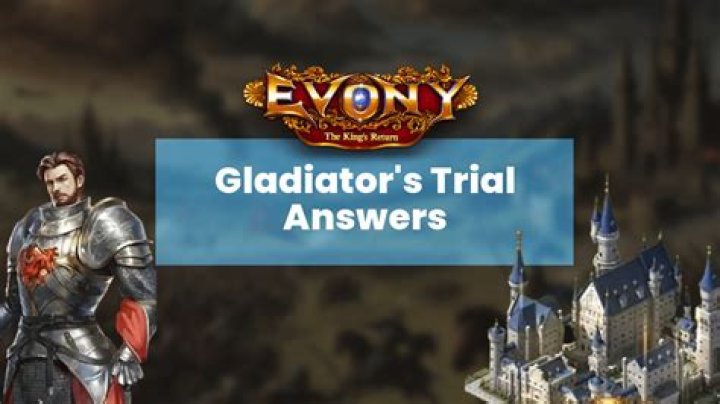 Mastering the Evony Gladiator Test: Answers and Proven Strategies