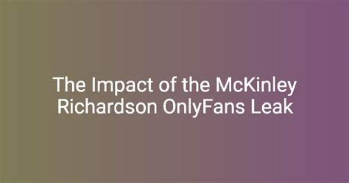 McKinley Richardson OnlyFans Leaked: The Complete Guide to the Controversy